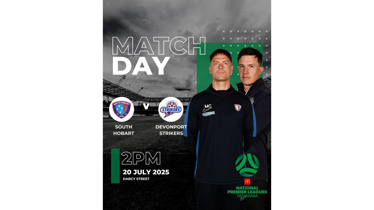 Match Day NPL South Hobart V Devonport Strikers Saturday 19 July