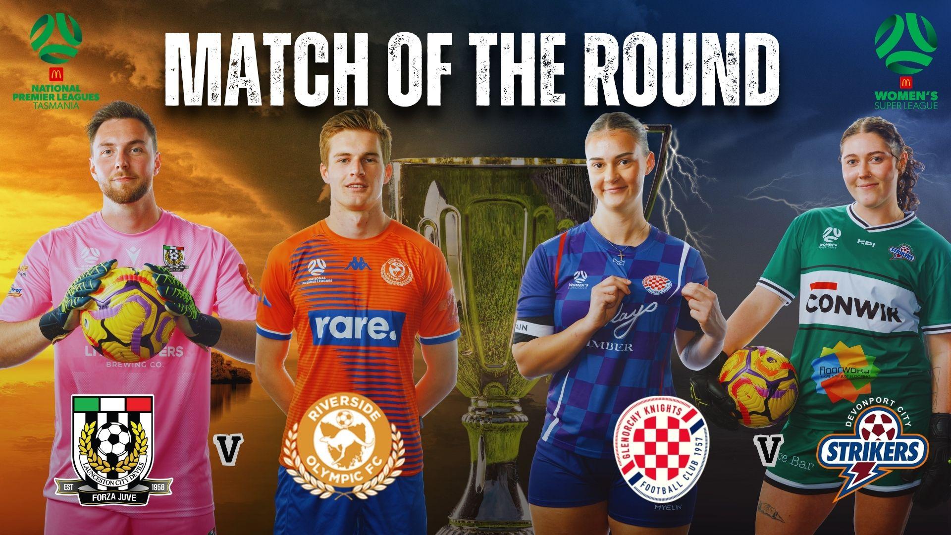 Match of the round for Round 3 NPL will be between Launceston City and Riverside Olympic, with the WSL Round 2 hosting Glenorchy Knights up against Devonport City Strikers.