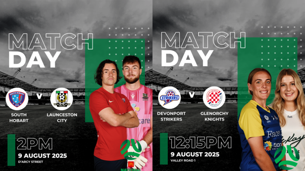 Round 17 Match of the Round South Hobart v Launceston City and Devonport Strikers v Glenorchy Knights